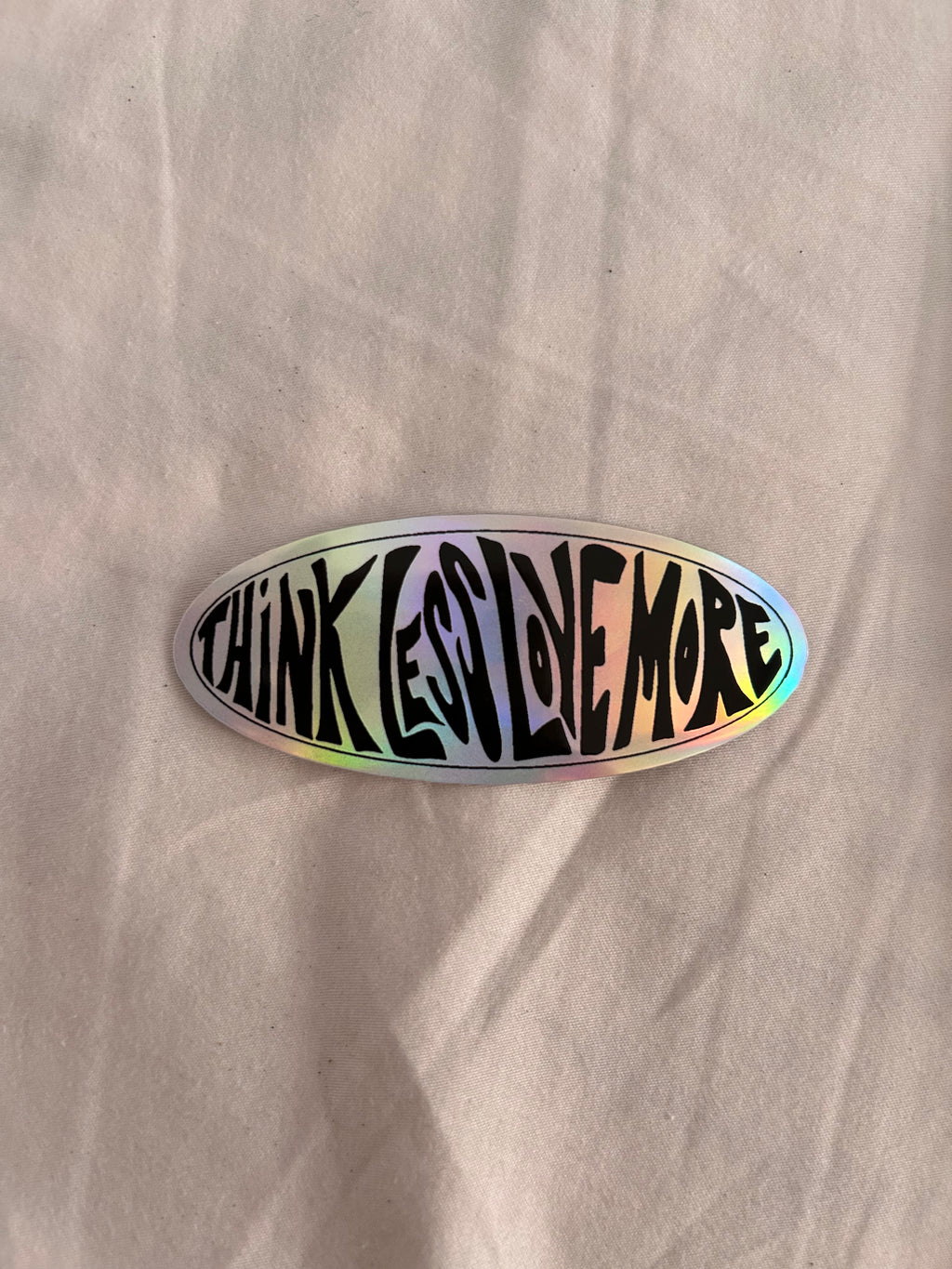 THINK LESS. LOVE MORE.  Sticker