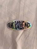THINK LESS. LOVE MORE.  Sticker